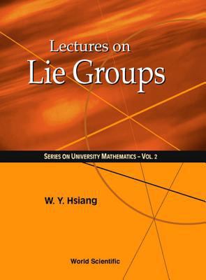 Lectures on Lie Groups (V2) 9810235224 Book Cover