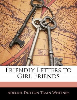 Friendly Letters to Girl Friends 1141611600 Book Cover