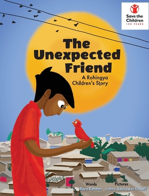 The Unexpected Friend: A Rohingya children's story 1946747106 Book Cover