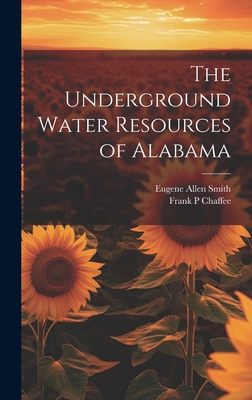 The Underground Water Resources of Alabama 1019902531 Book Cover