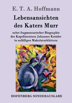 Lebensansichten des Katers Murr: nebst fragment... [German] 3843051488 Book Cover