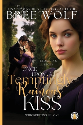 Once Upon a Temptingly Ruinous Kiss 3985362890 Book Cover