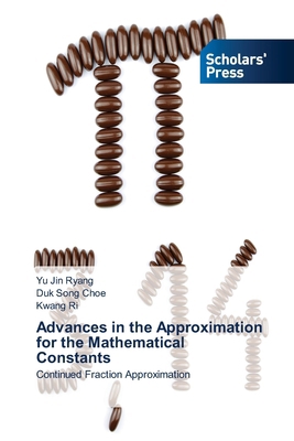Advances in the Approximation for the Mathemati... 620884715X Book Cover