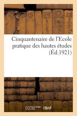 Cinquantenaire de l'Ecole Pratique Des Hautes É... [French] 2329041004 Book Cover