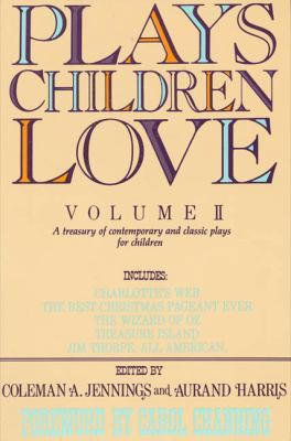 Plays Children Love: Volume II: A Treasury of C... 0312079737 Book Cover