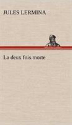La deux fois morte [French] 3849136906 Book Cover