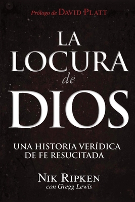 La Locura de Dios: Una historia verídica de fe ... [Spanish] B0DM8RHDLL Book Cover