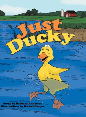 Just Ducky 148088488X Book Cover