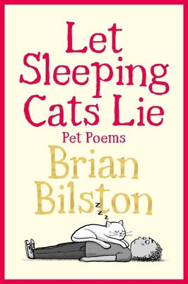 Let Sleeping Cats Lie - Pet Poems 1035050552 Book Cover
