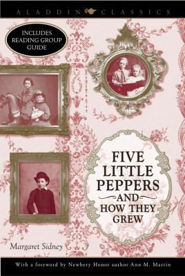 Five Little Peppers and How They Grew 1416916172 Book Cover