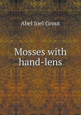 Mosses with hand-lens 5518701578 Book Cover