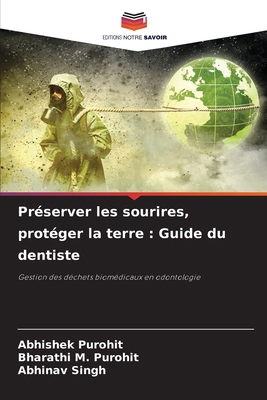 Préserver les sourires, protéger la terre: Guid... [French] 6207277686 Book Cover