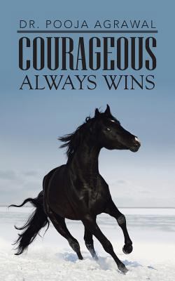 Courageous Always Wins 1482812932 Book Cover