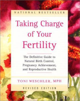 Taking Charge of Your Fertility: The Definitive... 0060394064 Book Cover