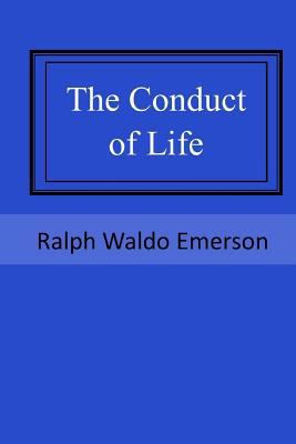 The Conduct of Life 1546719601 Book Cover