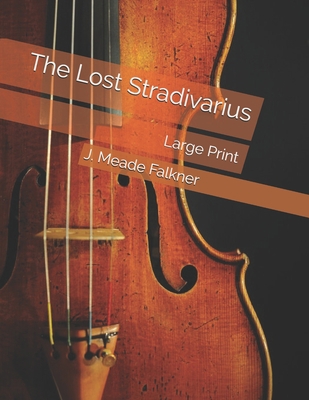 The Lost Stradivarius: Large Print 1689999438 Book Cover