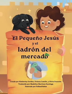 El pequeño Jesús y el ladrón del mercado (Littl... [Spanish] [Large Print] 1964755220 Book Cover