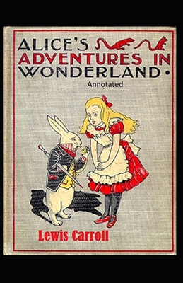 Paperback Alice's Adventures in Wonderland Annotated Book