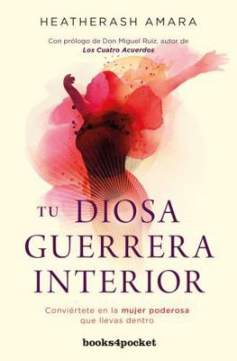 Tu Diosa Guerrera Interior -V2 [Spanish] 8416622248 Book Cover