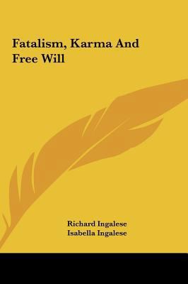 Fatalism, Karma and Free Will 116155839X Book Cover
