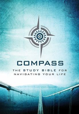 Compass: The Study Bible for Navigating Your Life 1401680305 Book Cover