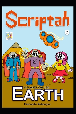 Scriptah: A Planet Called Earth 02 1705344135 Book Cover