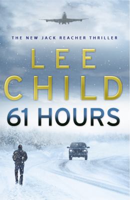 61 Hours {{ 61 HOURS }} By Child, Lee ( AUTHOR)... B007YTDZ2A Book Cover