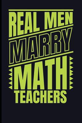 Real Men Marry Math Teachers 172391875X Book Cover