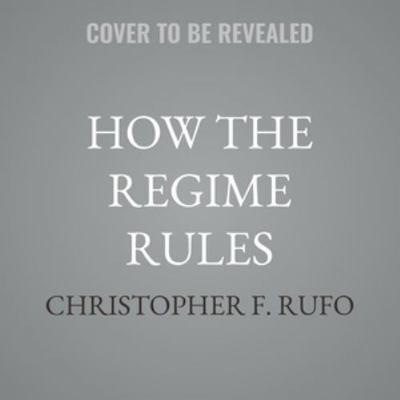 How the Regime Rules: And the Art of Counter-Re... B0GYG12G4P Book Cover