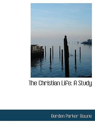 The Christian Life: A Study 1115665820 Book Cover