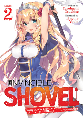 The Invincible Shovel (Light Novel) Vol. 2 1645057267 Book Cover