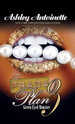 The Prada Plan 3: Green-Eyed Monster 1601625375 Book Cover