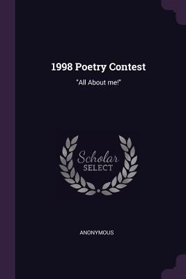 1998 Poetry Contest: "All About me!" 1378700732 Book Cover