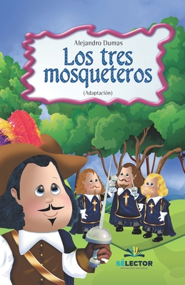 Los tres Mosqueteros [Spanish] 9706436332 Book Cover