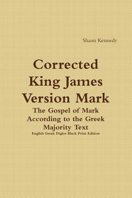 Corrected King James Version Mark: English Gree... 0359405304 Book Cover