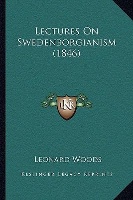 Lectures On Swedenborgianism (1846) 1166294528 Book Cover