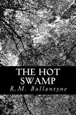 The Hot Swamp 1481854488 Book Cover