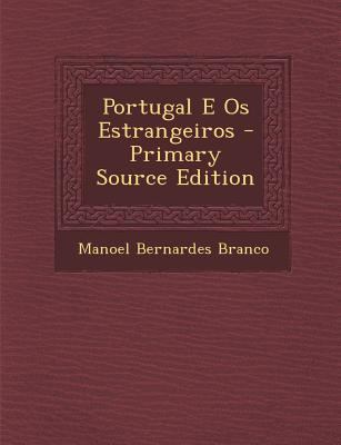 Portugal E Os Estrangeiros [Portuguese] 1294152718 Book Cover