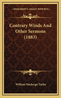 Contrary Winds and Other Sermons (1883) 116478496X Book Cover