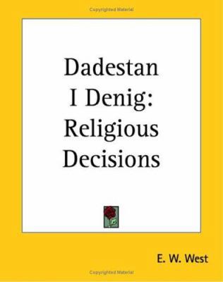 Dadestan I Denig: Religious Decisions 1419114913 Book Cover