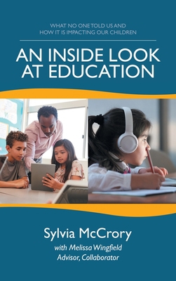 An Inside Look at Education: What No One Told U... 1664243984 Book Cover