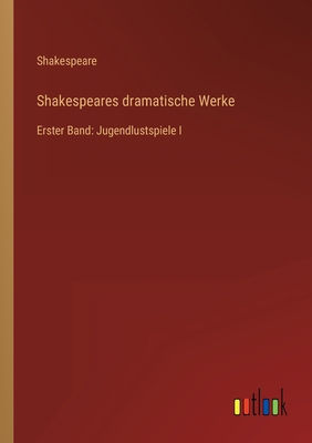 Shakespeares dramatische Werke: Erster Band: Ju... [German] 3368445901 Book Cover