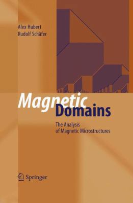 Magnetic Domains: The Analysis of Magnetic Micr... 3662309564 Book Cover