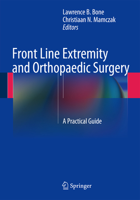 Front Line Extremity and Orthopaedic Surgery: A... 3642453368 Book Cover