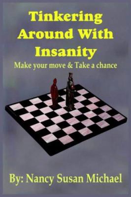 Tinkering Around With Insanity 1418419672 Book Cover