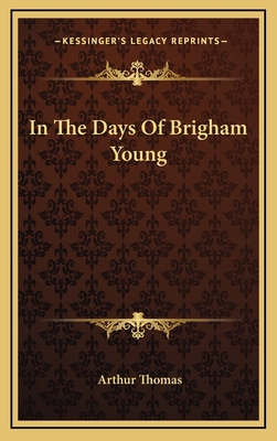 In the Days of Brigham Young 1163830119 Book Cover