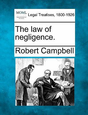 The Law of Negligence. 1240081596 Book Cover
