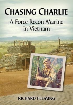 Chasing Charlie: A Force Recon Marine in Vietnam 1476671877 Book Cover