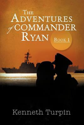 The Adventures of Commander Ryan: Book I 1479766704 Book Cover