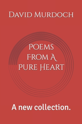Poems From A Pure Heart: A new collection B09QP6HL5T Book Cover